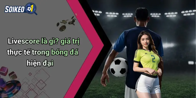 livesscore là gì