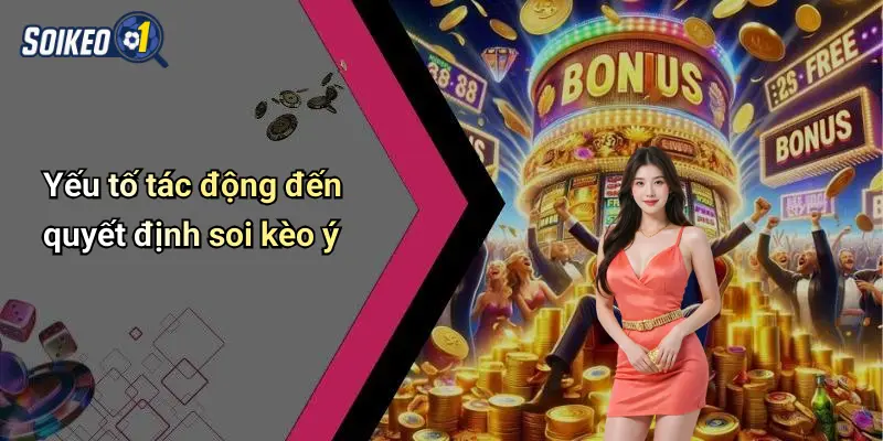 Yếu tố tác động đến quyết định soi kèo ý