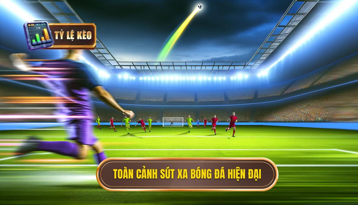  Bức tranh toàn cảnh về sút xa trong bóng đá hiện đại