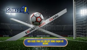 Kèo cược tổng số lần sút bóng chạm xà ngang