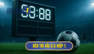 Kèo tài xỉu 5.5 hiệp 1