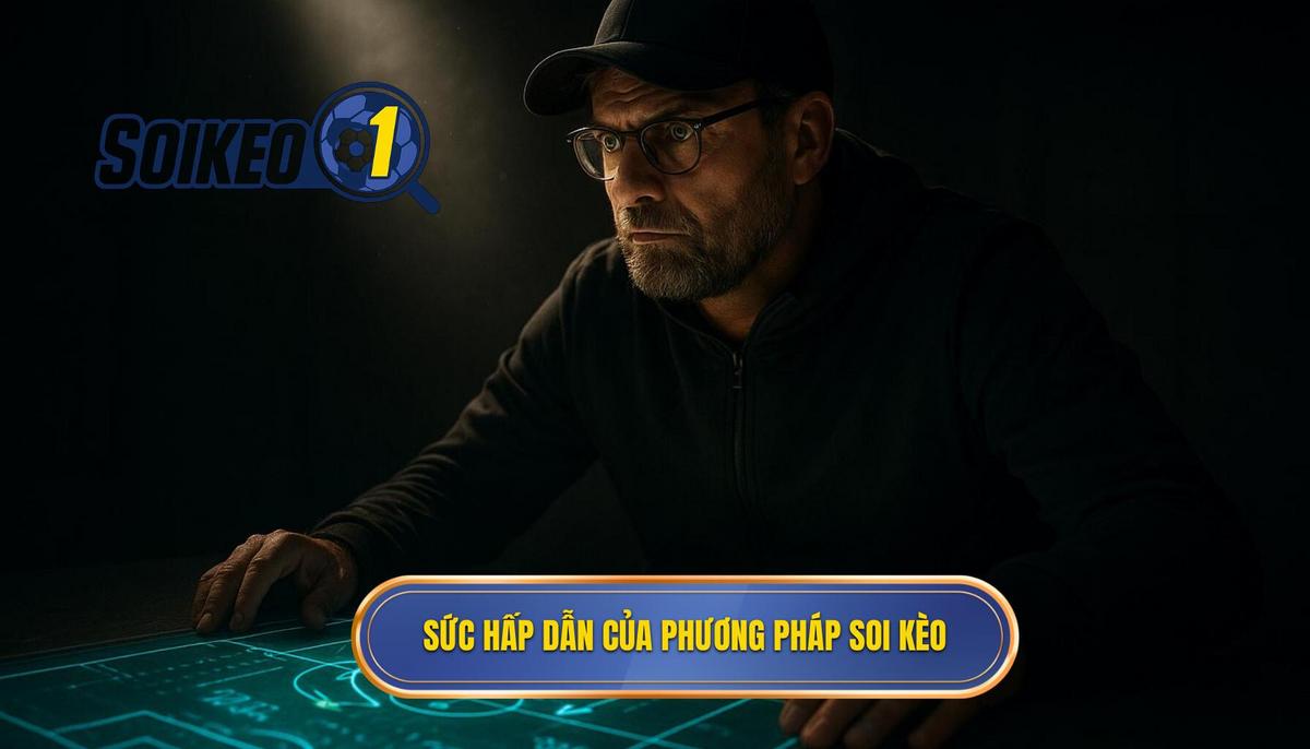 Bản chất và sức hấp dẫn của phương pháp soi kèo theo bàn thắng