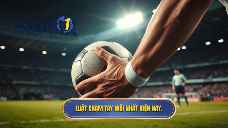 1. Luật chạm tay mới nhất hiện nay.