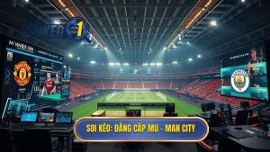 Kèo bóng đá MU vs Man City hôm nay